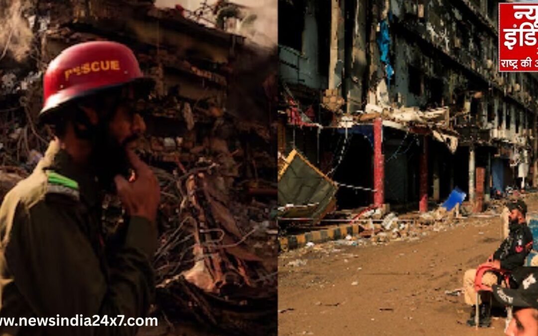 कराची के गुल प्लाजा में भीषण आग से 60 की मौत, 80 से ज्यादा लोग लापता