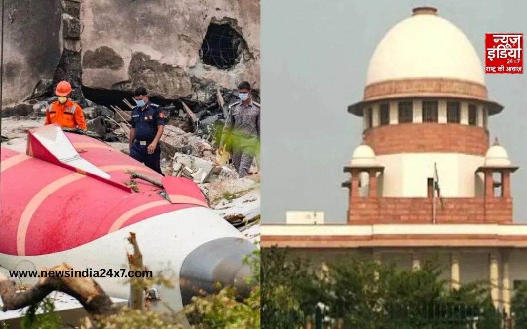 अहमदाबाद एअर इंडिया विमान हादसे में सुप्रीम कोर्ट ने केंद्र सरकार से मांगी रिपोर्ट, AAIB की जांच जारी
